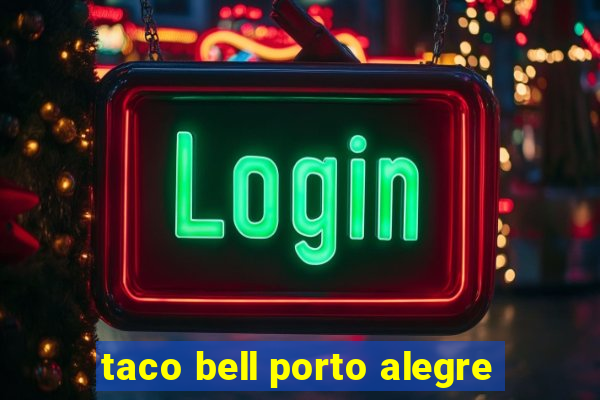 taco bell porto alegre